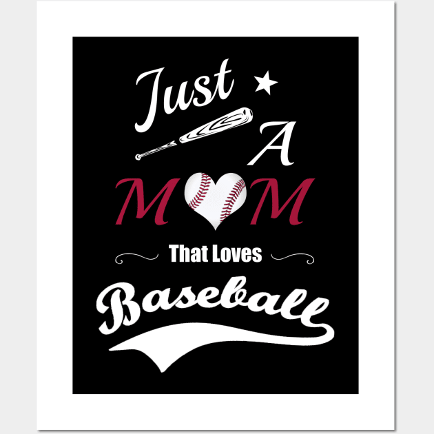 Funny Baseball Saying Just A Mom That Loves Baseball Wall Art by egcreations